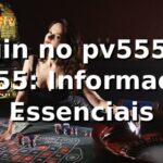 Login no pv555 na pv555: Informações Essenciais